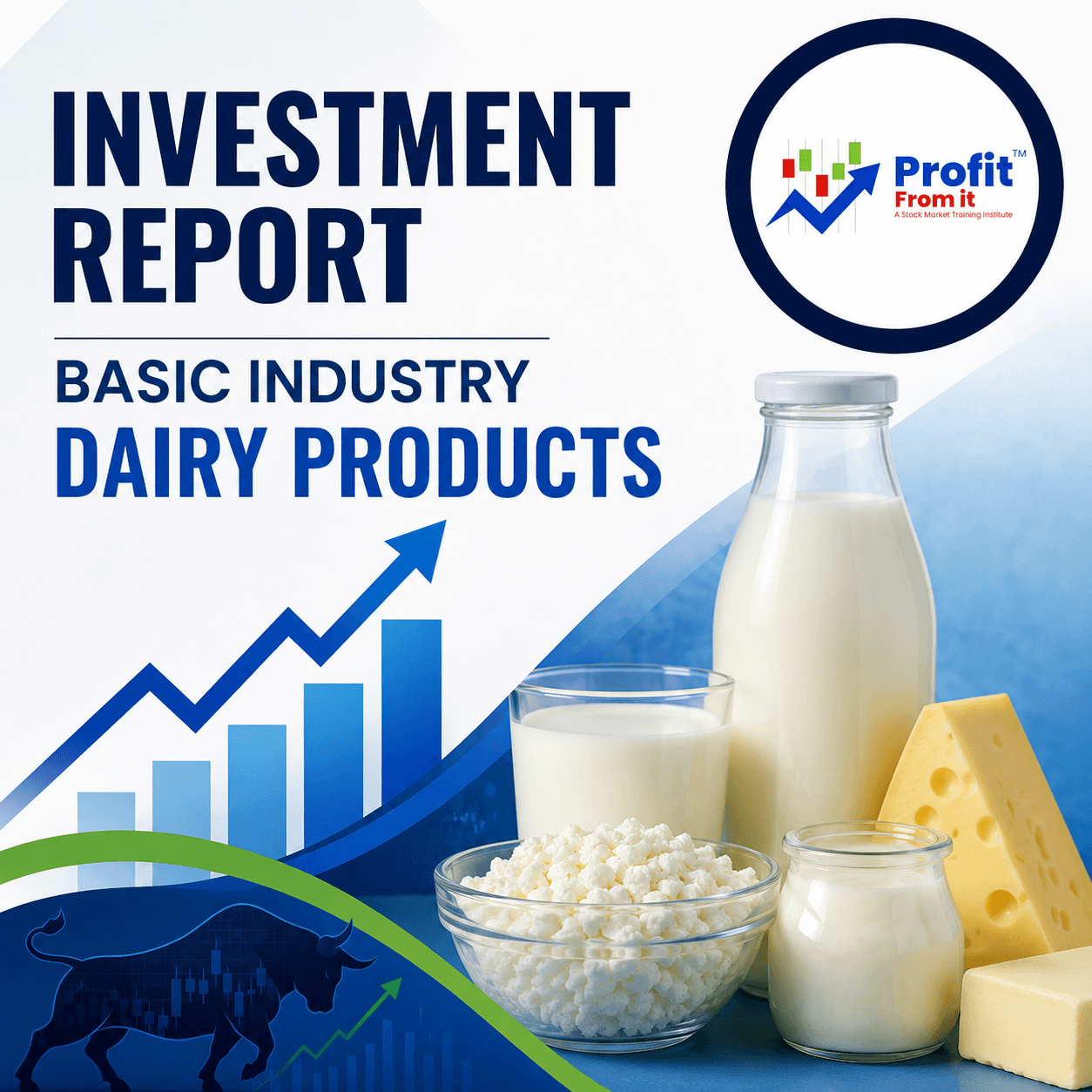 Investment Report: Basic Industry - Dairy Products